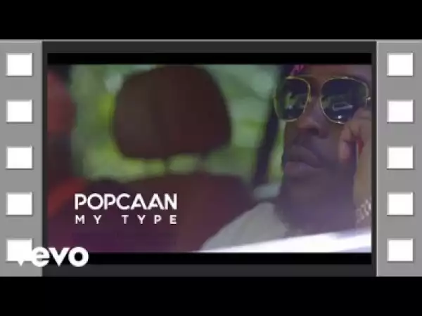 Video: Popcaan – My Type